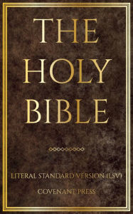 Title: The Holy Bible: Literal Standard Version (LSV), Author: Covenant Press