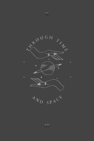 Free it book download Through Time and Space 9781087882949 (English Edition)