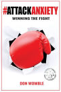 #AttackAnxiety: Winning the Fight