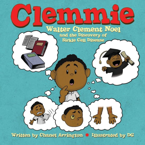 Clemmie: Walter Clement Noel and the Discovery of Sickle Cell Disease