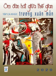 Title: Ca Khï¿½c Trương Xuï¿½n Mẫn (hard cover), Author: Xuan Man Truong