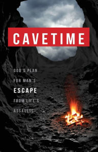 Title: CaveTime: God's Plan for Man's Escape from Life's Assaults, Author: Jeff Voth