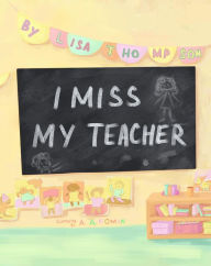 Title: I Miss My Teacher, Author: Lisa Thompson