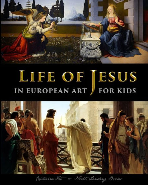 Life of Jesus in European Art - for Kids