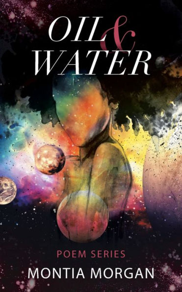 Oil & Water: A collection of raw and unfiltered urban poetry
