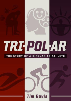 TRIPOLAR: The Story of a Bipolar Triathlete