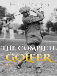 Title: The Complete Golfer, Author: Harry Vardon