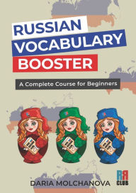 Title: Russian Vocabulary Booster: A Complete Course for Beginners, Author: Daria Molchanova