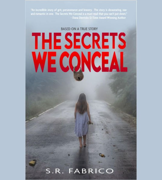 The Secrets We Conceal: A gripping, women's fiction about child sexual abuse, healing and how love conquers all.