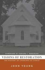 Title: Visions of Restoration, Author: John Young