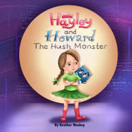 Free bestselling ebooks download Hayley and Howard the Hush Monster