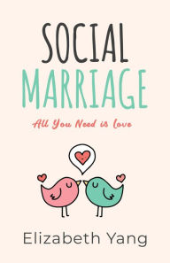 Title: SOCIAL MARRIAGE, Author: Elizabeth Yang
