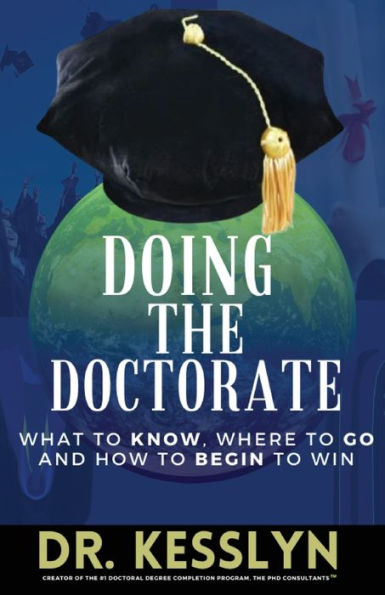 Doing the Doctorate: What to Know, Where Go and How Begin Win