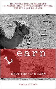 Title: Learn: Drop the L and Earn, Author: Carlos  Ariel Then