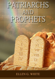 Title: Patriarchs and Prophets: (Prophets and Kings, Desire of Ages, Acts of Apostles, The Great Controversy, country living counsels, adventist home message, message to young people and the sanctified life), Author: Ellen G White