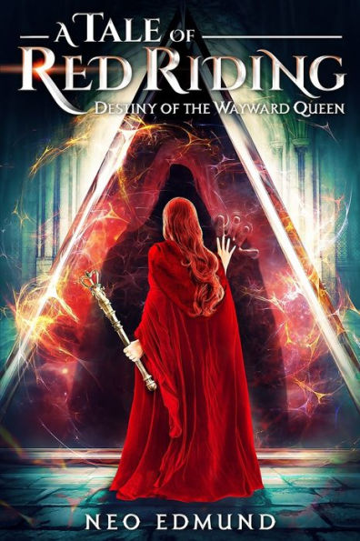 A Tale of Red Riding (Year 3): Destiny of the Wayward Queen