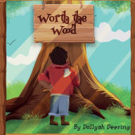 Title: Worth The Wood, Author: Dollyah Deering