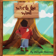 Title: Worth The Wood, Author: Dollyah Deering