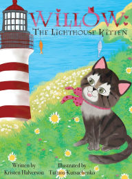 Title: Willow: The Lighthouse Kitten, Author: Kristen Halverson