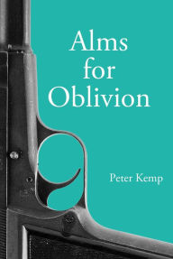 Title: Alms for Oblivion: Sunset on the Pacific War, Author: Peter Kemp