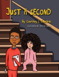 Title: Just A Second, Author: Courtney L Edwards