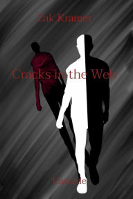 Title: Cracks in the Web: Cascade, Author: Zak Kramer