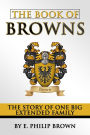 The Book of Browns: The Story of One Big Extended Family