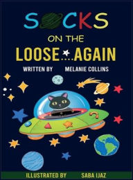 Title: Socks on the Loose... Again!, Author: Melanie Collins