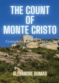 Title: The Count of Monte Cristo: 5 Volumes in 1(Action, Adventure, Suspense, Intrigue and Thriller) Complete and Unabridged, Author: Alexandre Dumas and Classic Literature