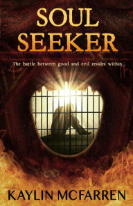 Title: SOUL SEEKER, Author: Kaylin McFarren