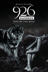 Title: 926 Raindrops - Gift of the Wild, Author: Gloria Straube