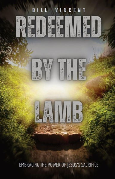 Redeemed by the Lamb: Embracing Power of Jesus's Sacrifice