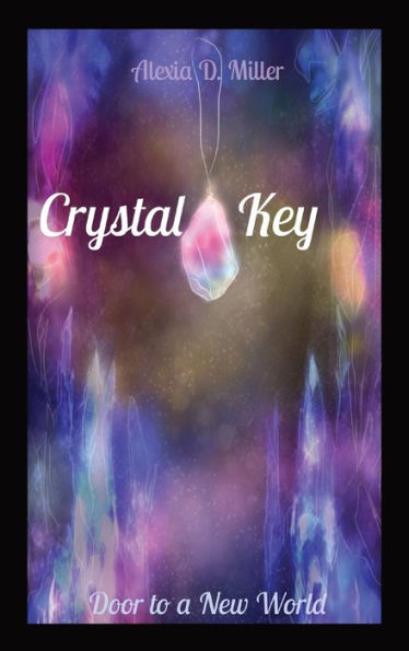 Crystal Key: Door to a New World