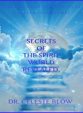 Secrets of the Spirit World Revealed: Angels, Demons & Spiritual Warfare Pictures