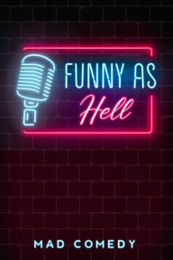 Title: funny as hell, Author: Mad Comedy