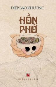 Title: Hồn Phở, Author: Bao Khuong Diep