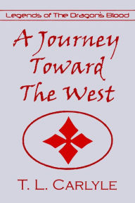 Title: A Journey Toward The West, Author: T. L. Carlyle