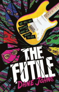 Title: The Futile, Author: Dane C Johns