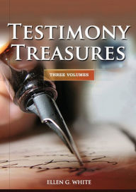 Title: Testimony Treasures 3 Volumes in 1: country living counsels, final time events explained, the three angels message, adventist home counsels and messages to young people (Big Print Edition), Author: Ellen G White
