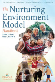 Title: The Nurturing Environment Model Handbook, Author: Dr. Amir Levine