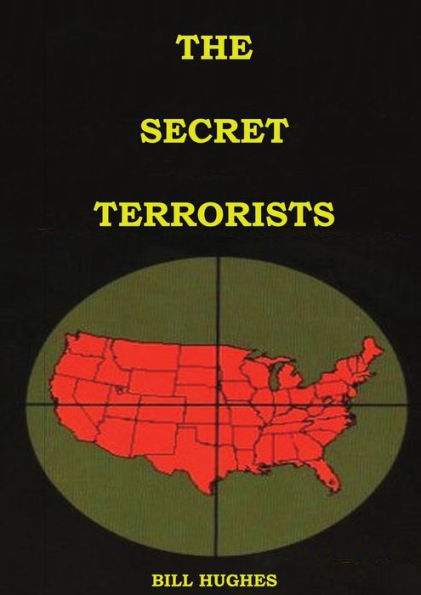 The Secret Terrorists: (the responsables of the Assassination of Lincoln, the Sinking of Titanic, the world trade center and more with good content information)