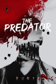 Title: The Predator: A Dark Contemporary Mafia Romance, Author: RuNyx .