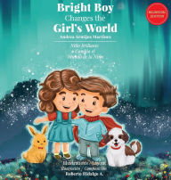 Title: Bright Boy Changes The Girl's World, Author: Andrea Armijos Martinez