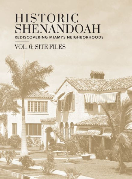 Historic Shenandoah: Rediscovering Miami's Neighborhoods