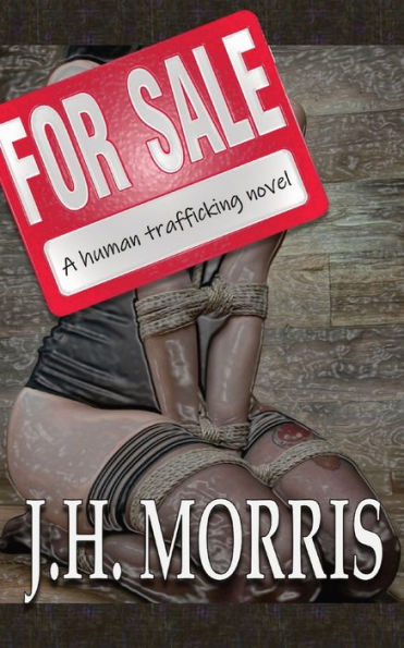For Sale: A Human Trafficking Novel