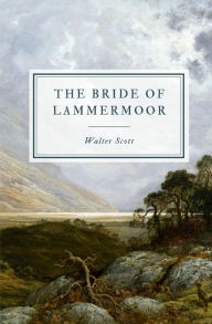 Title: The Bride of Lammermoor, Author: Walter Scott