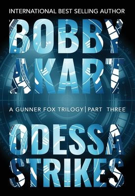 Odessa Strikes: A Terrorism Thriller