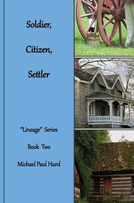 Soldier, Citizen, Settler: Lineage Series, Book Two