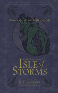 Title: Isle of Storms, Author: S.J. Saunders