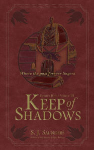 Title: Keep of Shadows, Author: S.J. Saunders